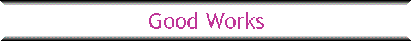 Good Works