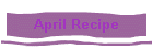 April Recipe