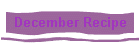 December Recipe