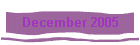 December 2005