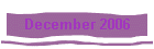 December 2006