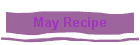 May Recipe
