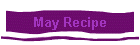 May Recipe