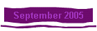 September 2005