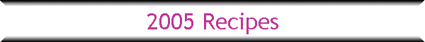 2005 Recipes