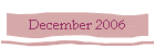 December 2006