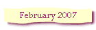 February 2007
