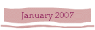January 2007