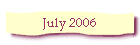 July 2006
