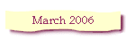 March 2006