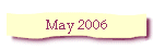May 2006