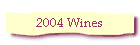2004 Wines