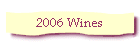 2006 Wines