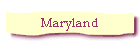 Maryland