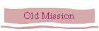 Old Mission