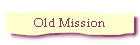 Old Mission