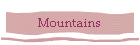 Mountains