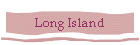 Long Island