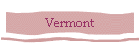 Vermont