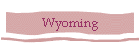 Wyoming