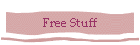 Free Stuff