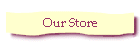 Our Store