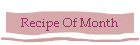 Recipe Of Month