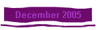 December 2005