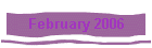 February 2006