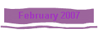 February 2007