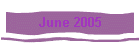 June 2005