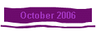 October 2006