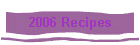 2006 Recipes