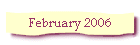 February 2006