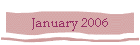 January 2006