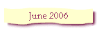June 2006