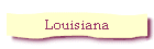Louisiana