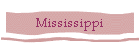 Mississippi