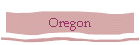 Oregon
